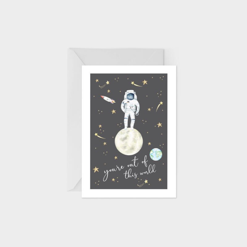 You’re out of this world space themed card